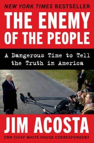 The Enemy of the People: A Dangerous Time to Tell the Trut – VERY GOOD