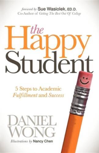 The Happy Student: 5 Steps to Academic Fulfillment and Success – GOOD