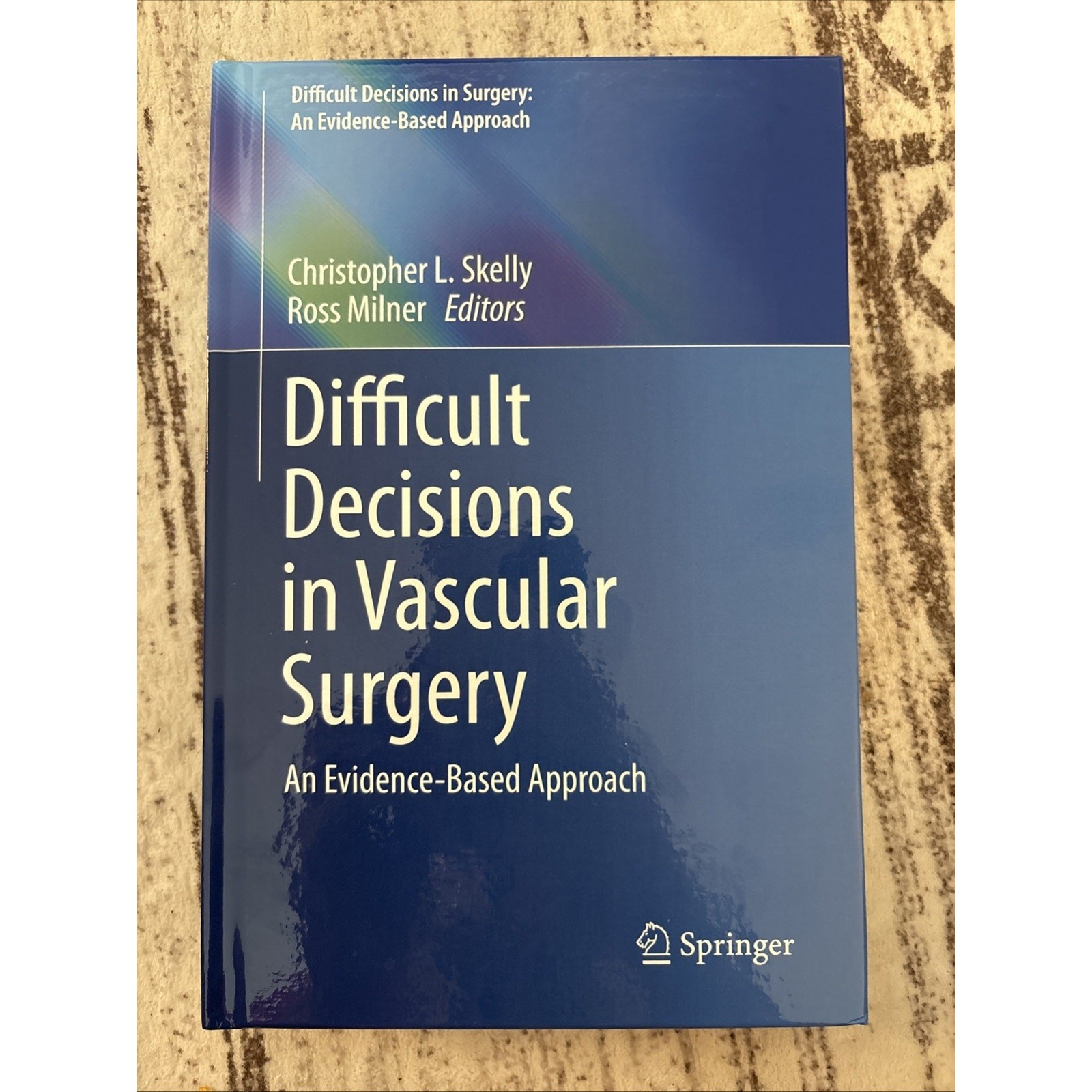 Difficult Decisions in Surgery: an Evidence-Based Approach Ser.: Difficult…