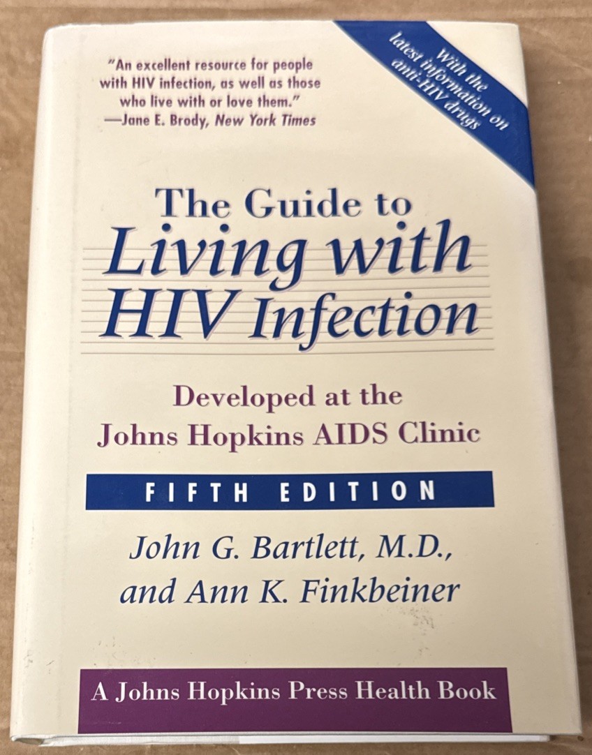The Guide to Living with HIV Infection, 5th Edition By John Bartlett, M.D. GOOD