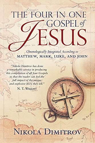The Four in One Gospel of Jesus: Chronologically Integrated According to Mat…