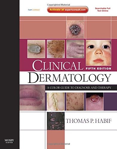Clinical Dermatology: A Color Guide to Diagnosis and Therapy (Expert Consult…