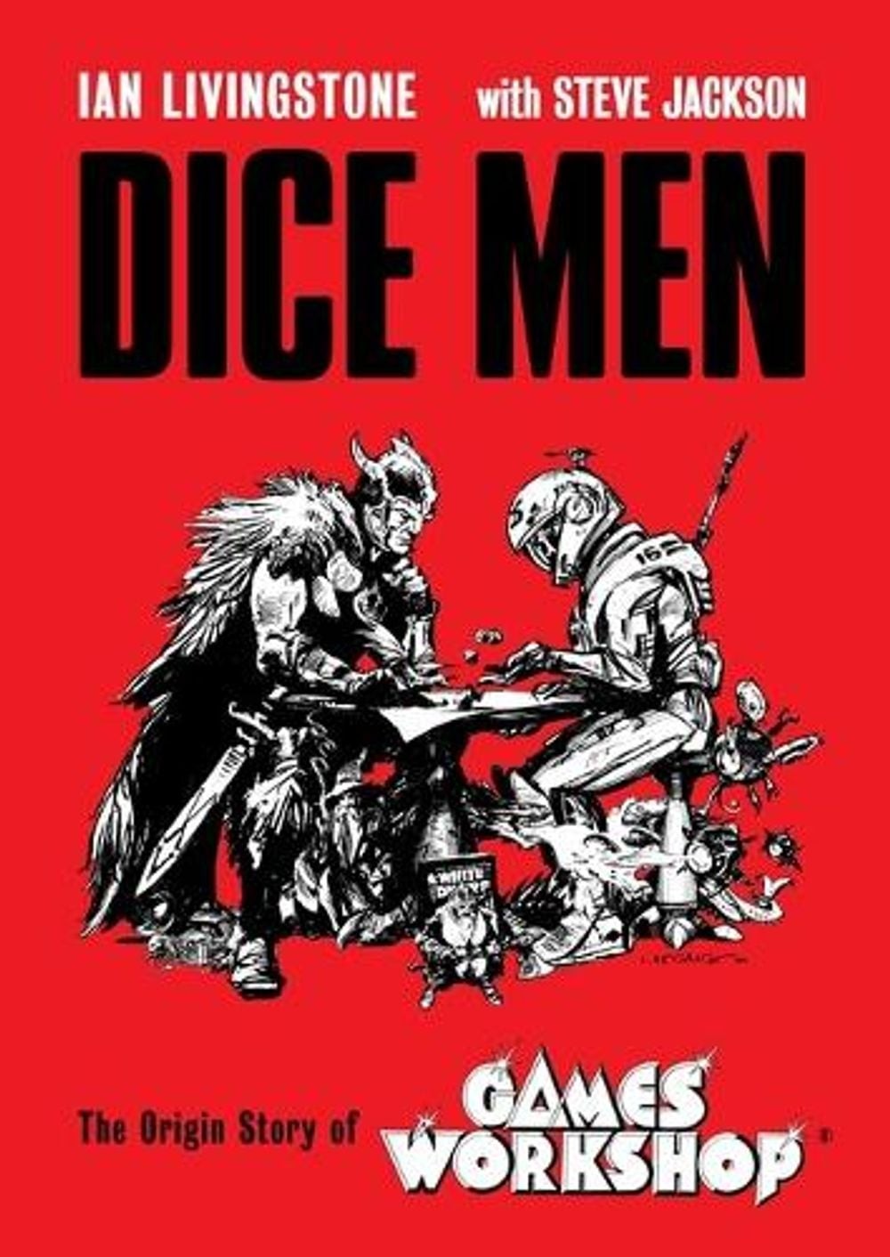 Dice Men: The Origin Story of Games Workshop by Ian Livingstone (English) Hardco