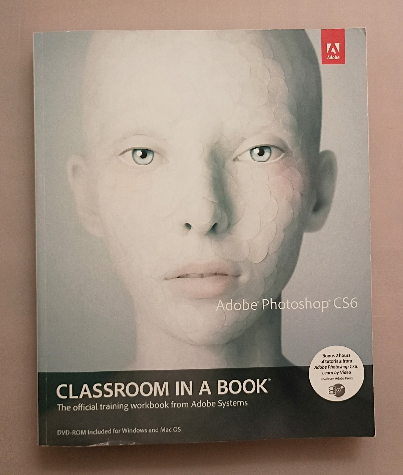 Adobe Photoshop Cs6 Classroom in a Book [With DVD] by Adobe Creative Team