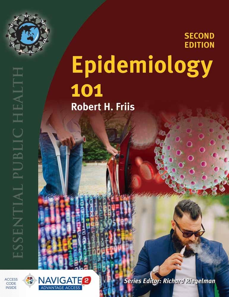 Epidemiology 101: . (Essential Public Health) – Friis, Robert H. – Acceptabl…