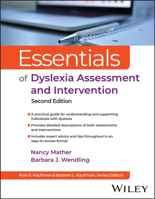 ESSENTIALS OF DYSLEXIA ASSESSMENT & by Nancy University of Arizona Mather