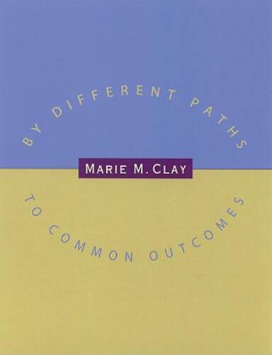 By Different Paths to Common Outcomes (Ginn Heinemann Professional Devel – GOOD