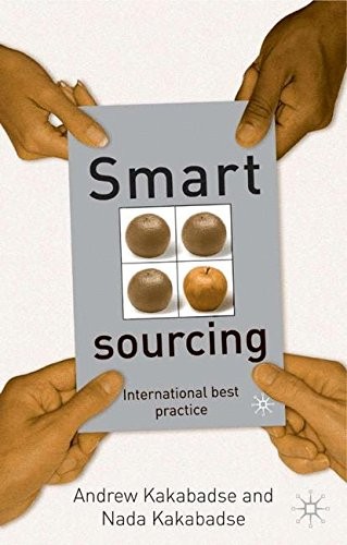 SMART SOURCING: INTERNATIONAL BEST PRACTICE By A. Kakabadse – Hardcover **Mint**