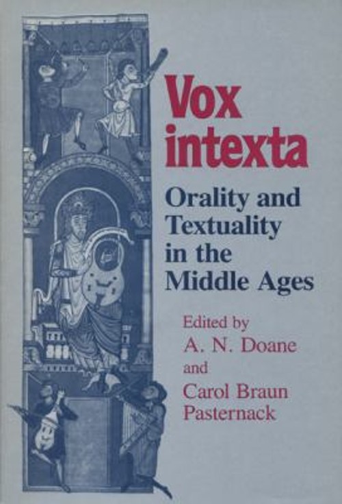 Vox Intexta : Orality and Textuality in the Middle Ages Carol Bra