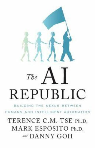 The AI Republic: Building the Nexus Between Humans and Intelligent Automation b