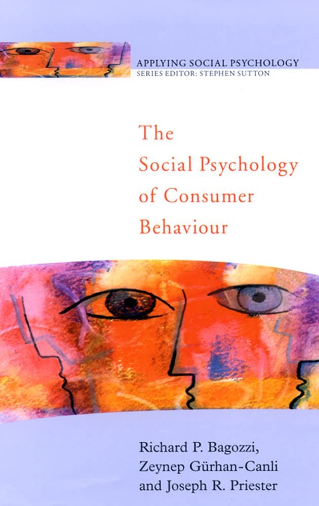 THE SOCIAL PSYCHOLOGY OF CONSUME