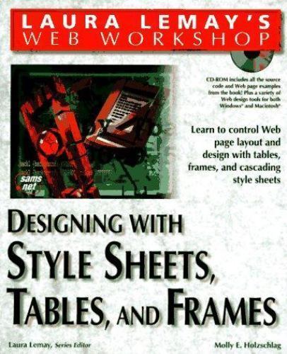 Laura Lemay’s Web Workshop: Designing With Stylesheets, Tables, and Frames, Lema