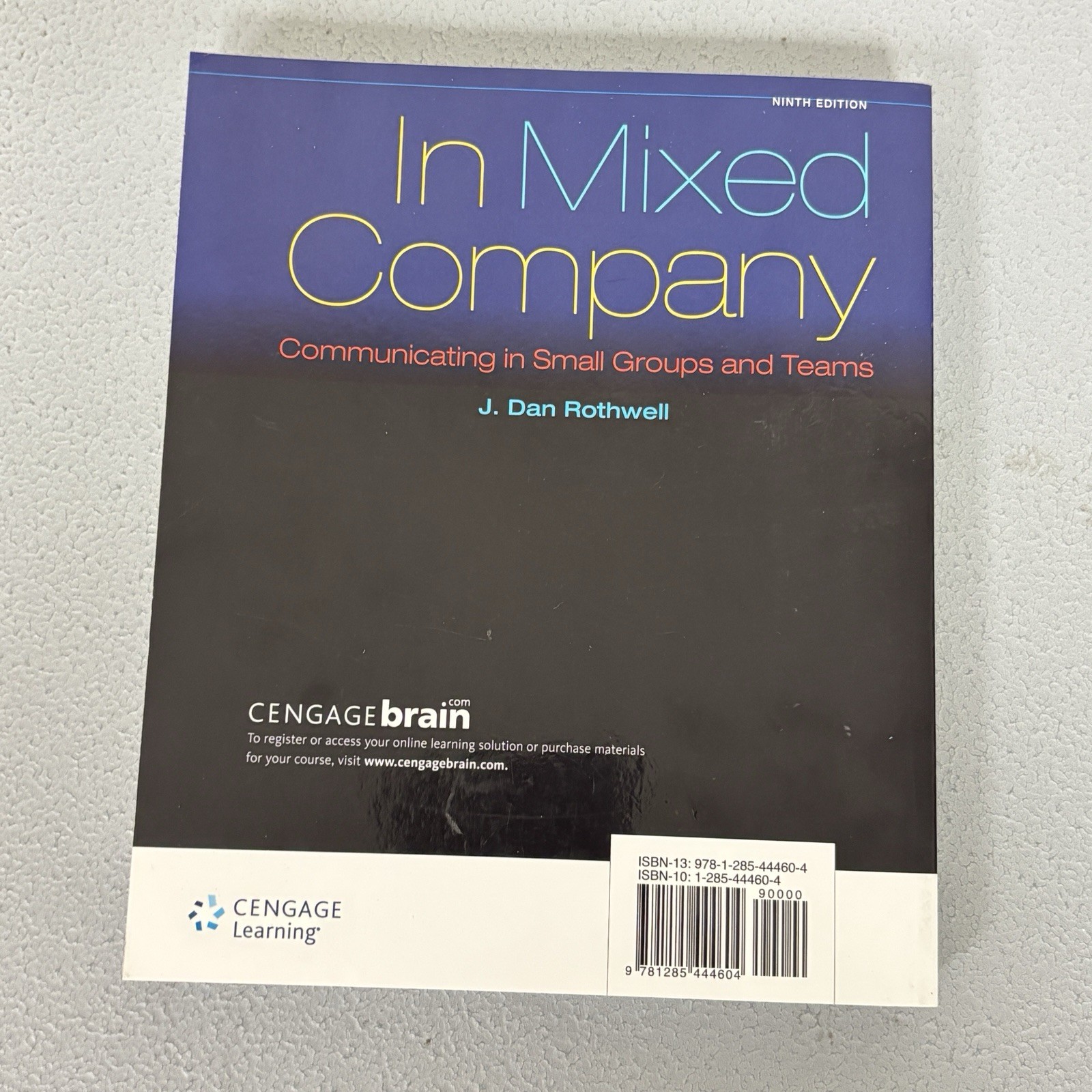 In Mixed Company: Communicating in Small Groups And Teams By J.Dan Rothwell NEW!