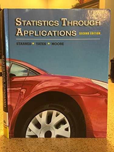 Statistics Through Applications – Hardcover, by Starnes Daren S.; – Very Good