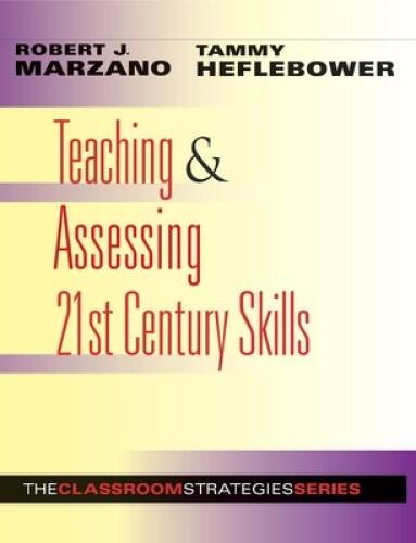 Teaching and Assessing 21st Century Skills: The Classroom Strategies – GOOD