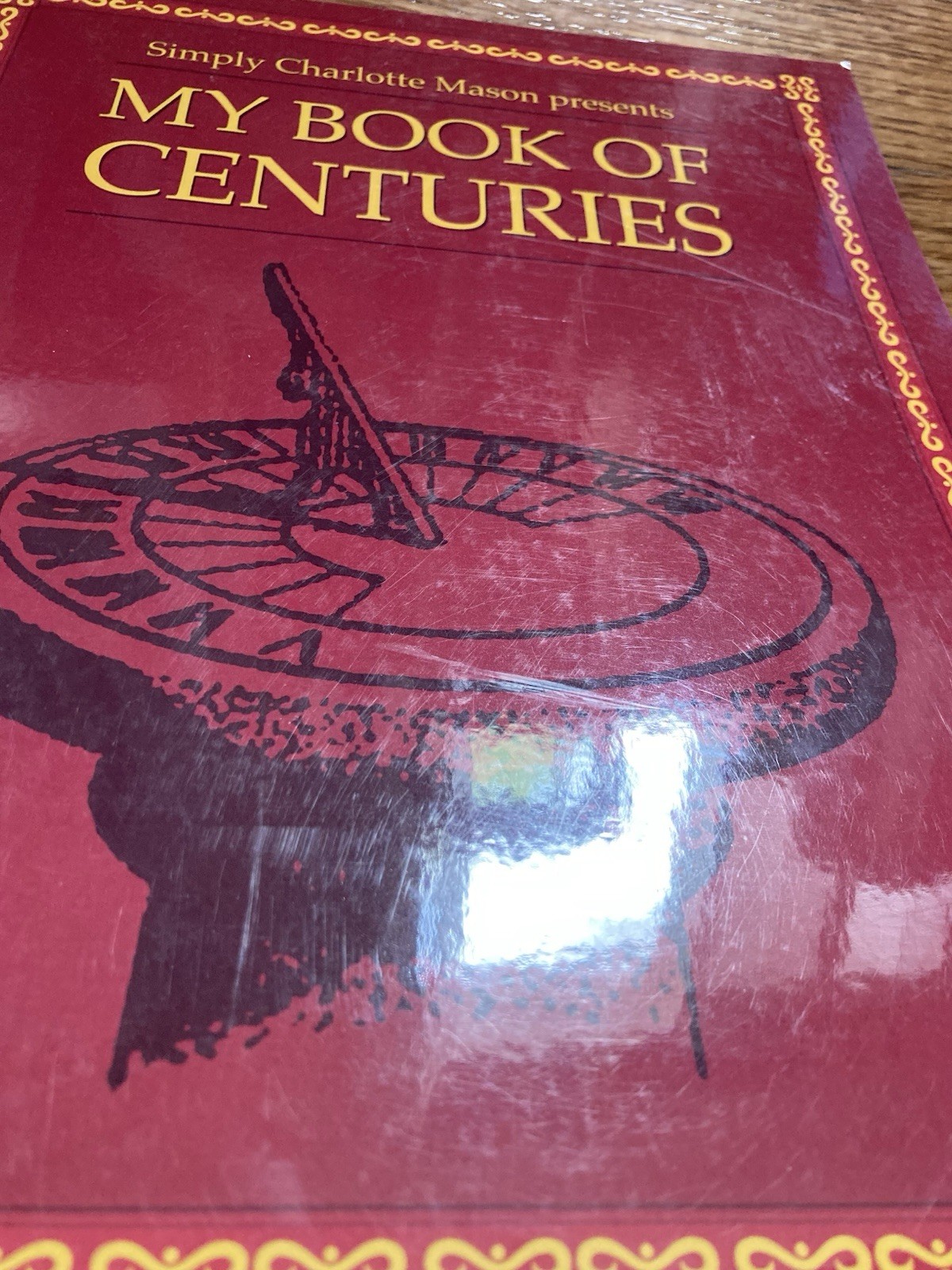 Simply Charlotte Mason Presents My Book of Centuries Second Edition