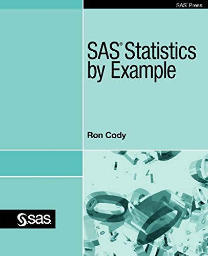 SAS STATISTICS BY EXAMPLE By Ron Cody **BRAND NEW**