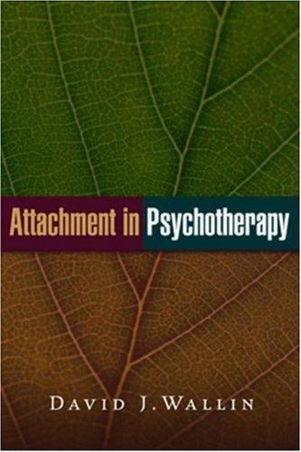 Attachment in Psychotherapy, Hardcover by Wallin, David J., Brand New, Free s…