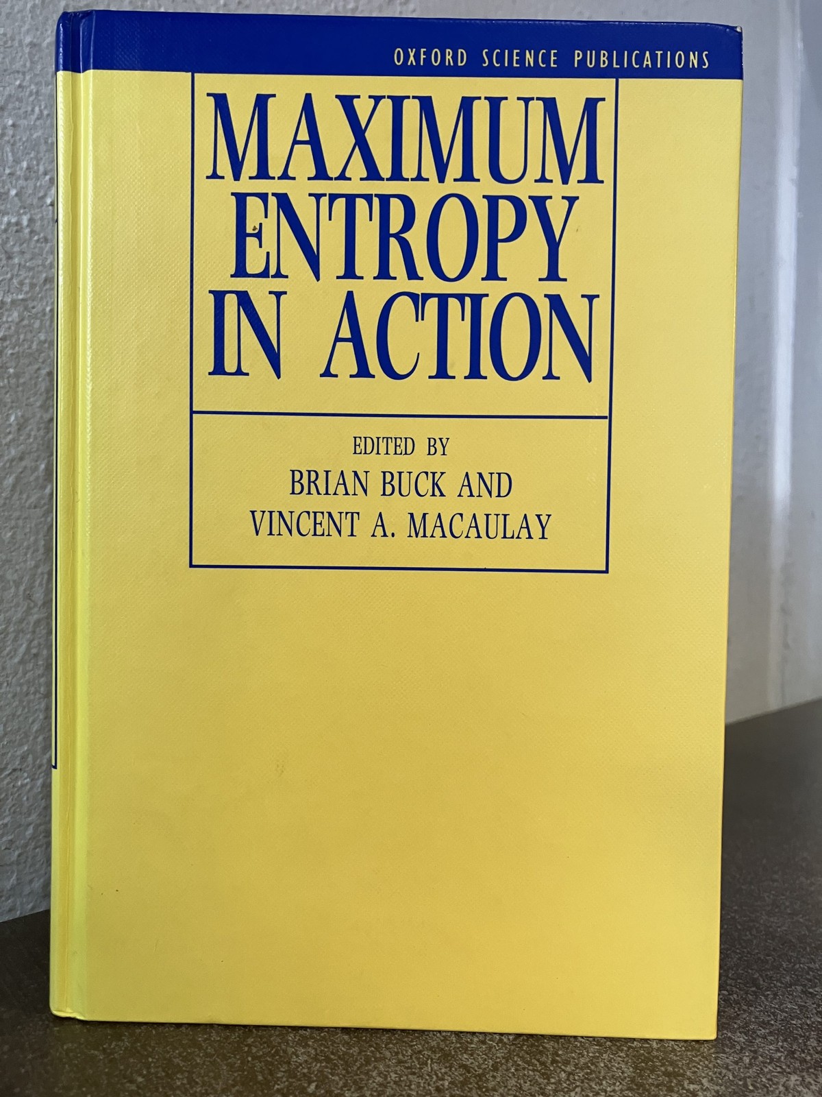 Maximum Entropy in Action (Buck & Macauley) Hardcover