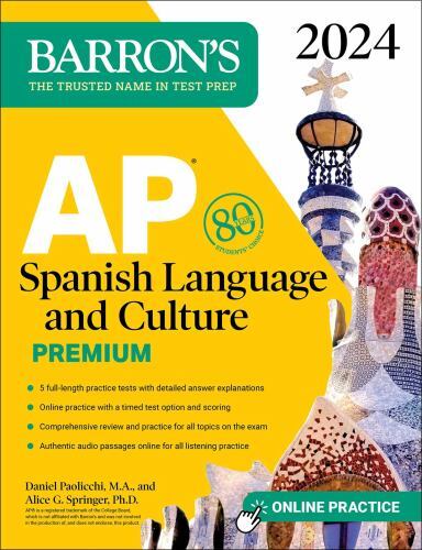 Barron’s AP Prep Ser.: AP Spanish Language and Culture Premium, 2024: 5 Practice