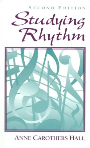 STUDYING RHYTHM (2ND EDITION) By Anne Carothers Hall **BRAND NEW**