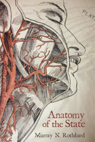 Anatomy of the State – paperback, Murray N Rothbard, 9781933550480