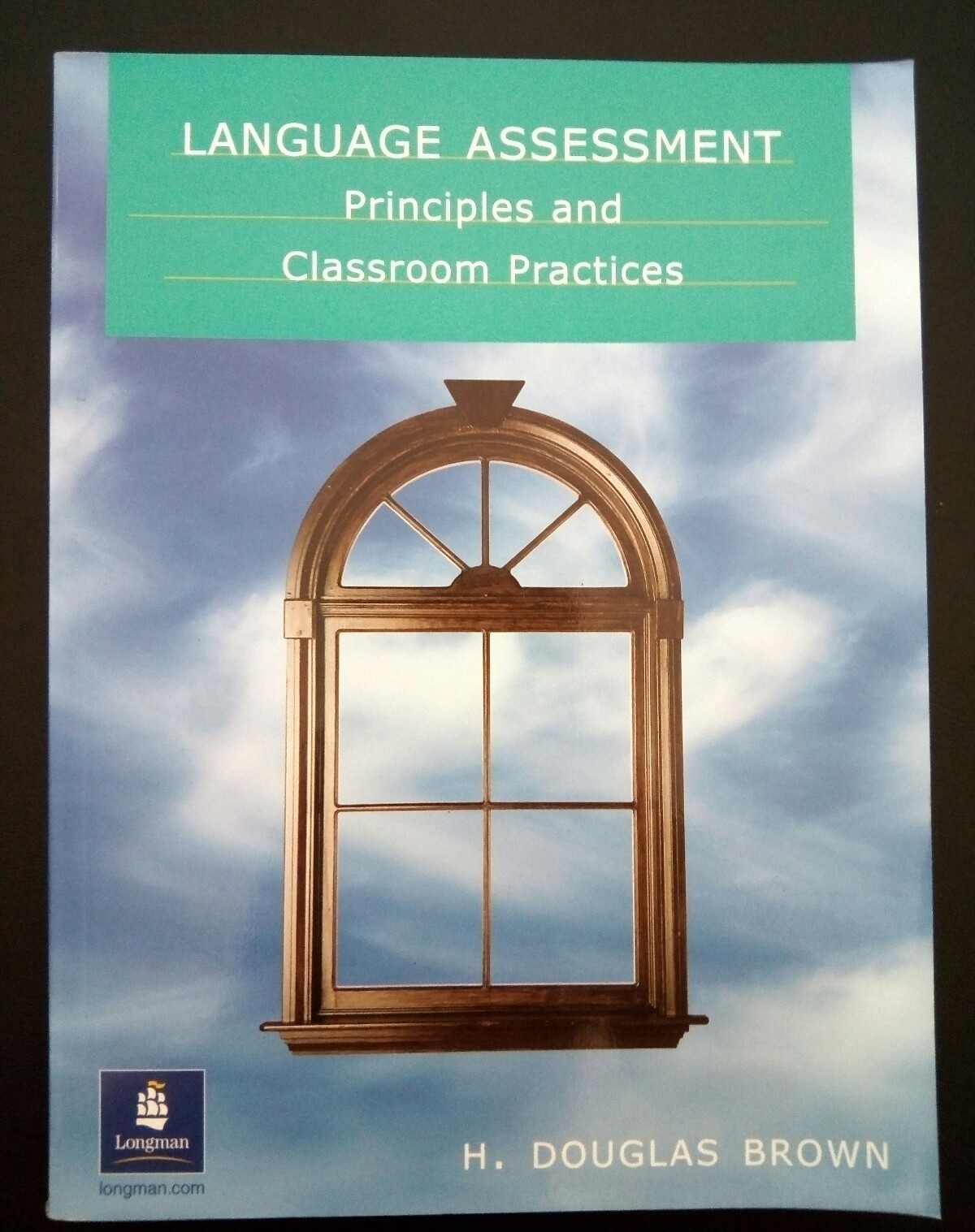 Language Assessment Principles and Classroom Practices H Douglas Brown L2047
