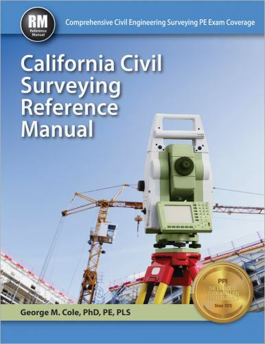 California Civil Surveying Reference Manual by George M. Cole