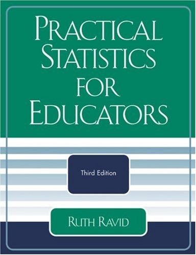 PRACTICAL STATISTICS FOR EDUCATORS By Ruth Ravid *Excellent Condition*