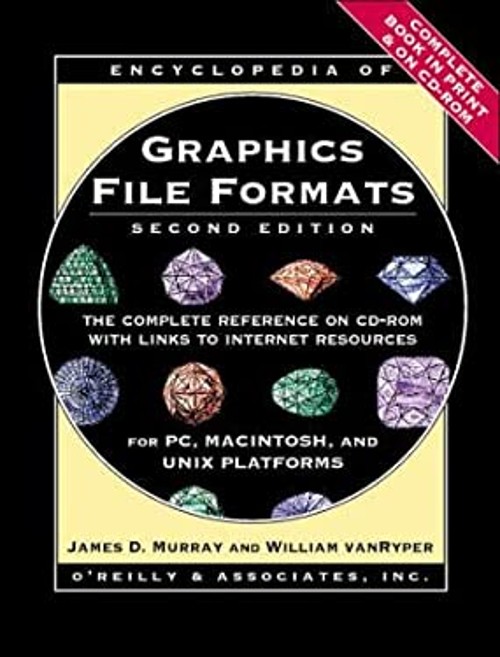 Encyclopedia of Graphics File Formats William, Murray, James D. V