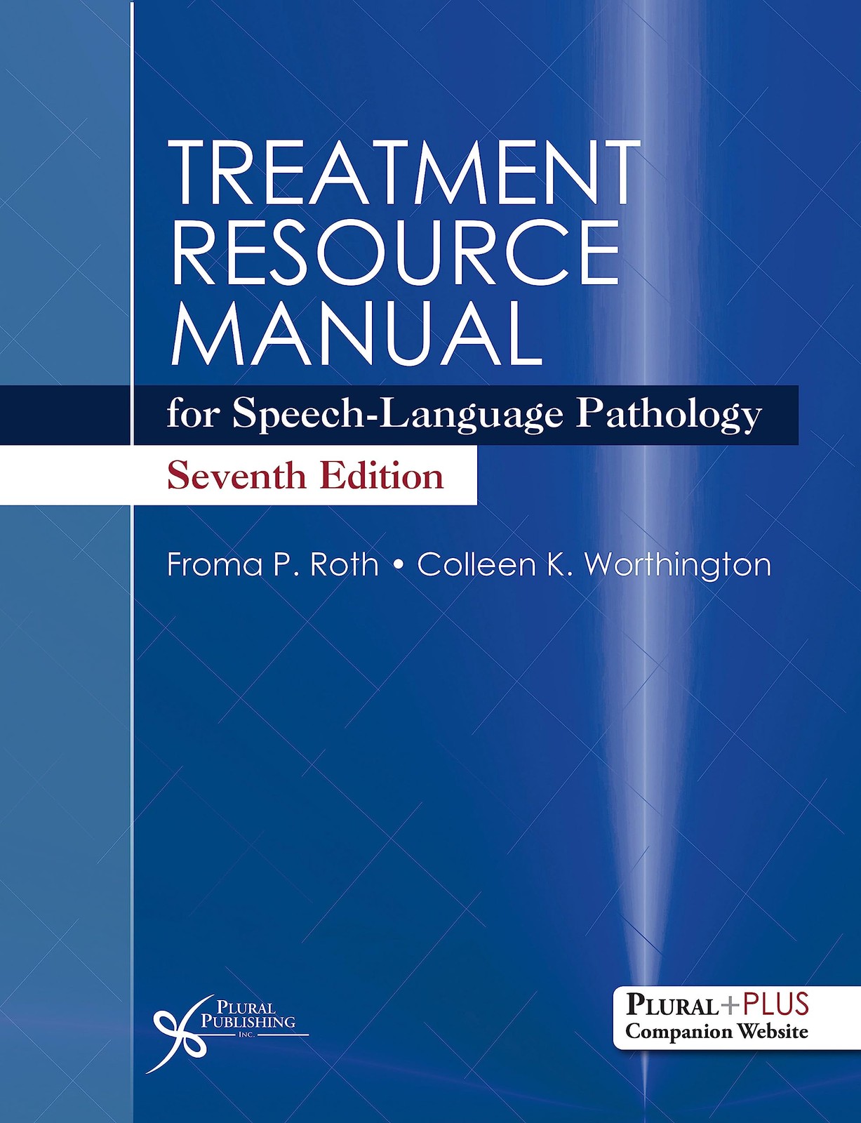 TREATMENT RESOURCE MANUAL FOR SPEECH-LANGUAGE PATHOLOGY, SEVENTH EDITION Colleen