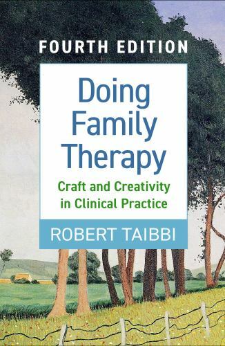 Doing Family Therapy : Craft and Creativity in Clinical Practice by Robert…