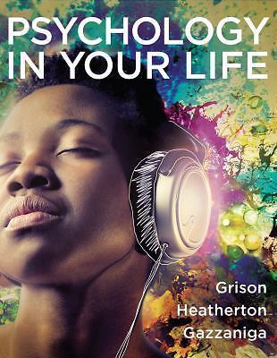Psychology in Your Life by Sarah Grison; Michael Gazzaniga