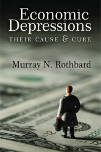 Economic Depressions by Murray Rothbard