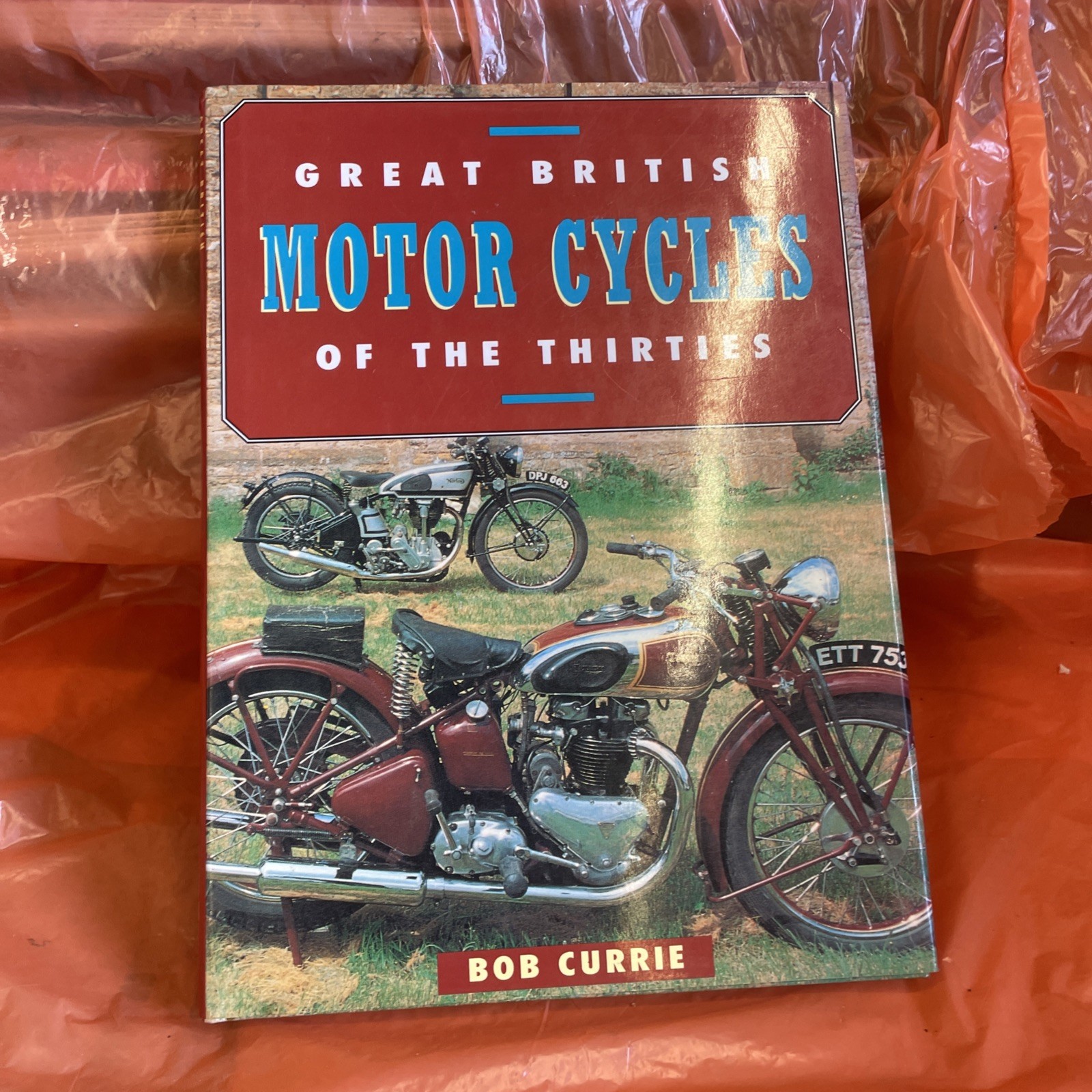 GT British M’Cycles of the 30’S, Currie, Bob.