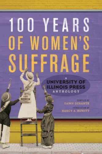 100 Years of Women’s Suffrage: A – Paperback, by Durante Dawn; Hewitt – New h