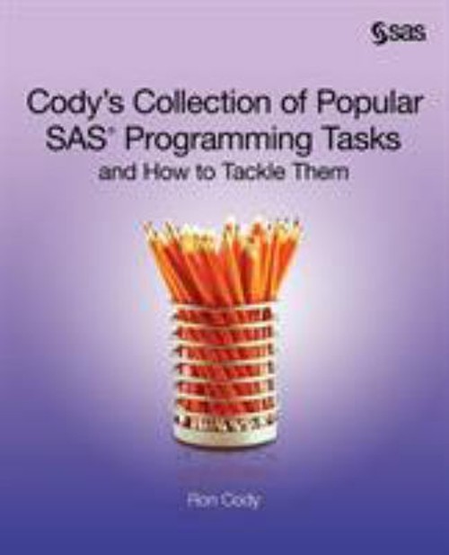 Cody’s Collection of Popular SAS Programming Tasks and How to Tac