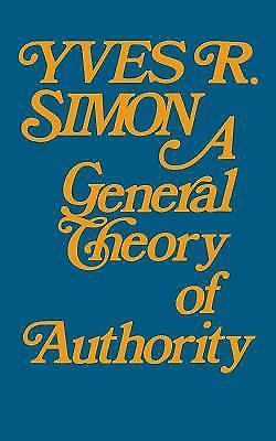 General Theory of Authority, A, Simon, Yves R., Good Book