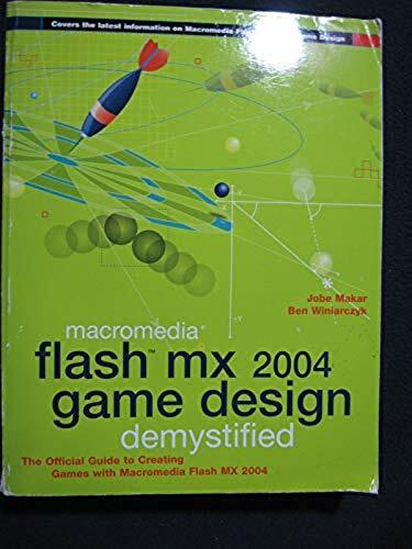 Macromedia Flash MX 2004 Game Design Demystified Makar, Jobe and Winiarczyk, Ben