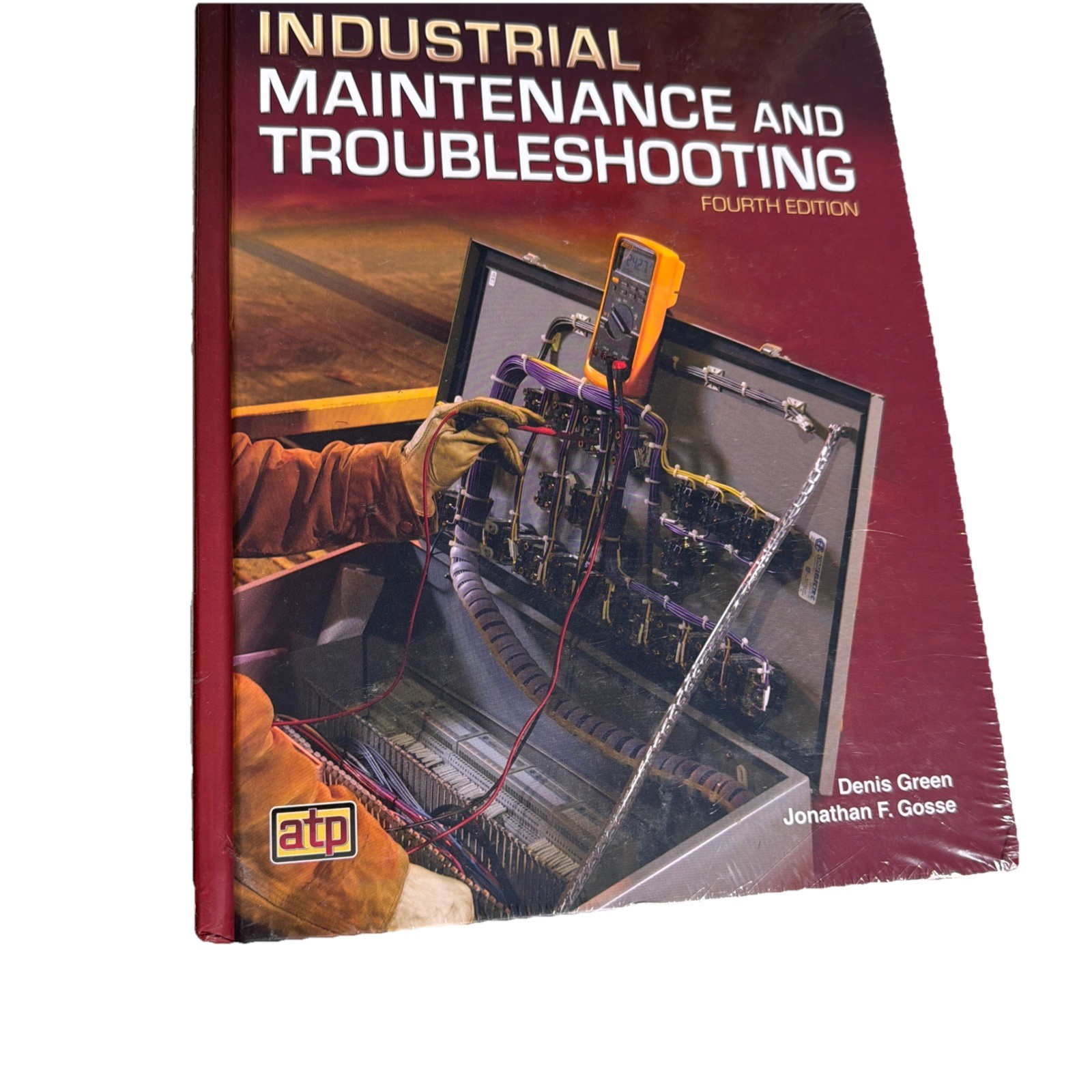 Industrial Maintenance and Troubleshooting by Denis Green