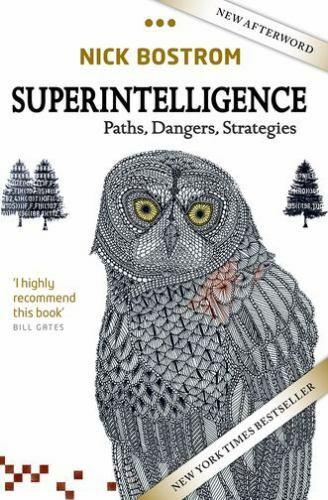 Superintelligence: Paths, Dangers, Strategies, Bostrom, Nick, Good Book