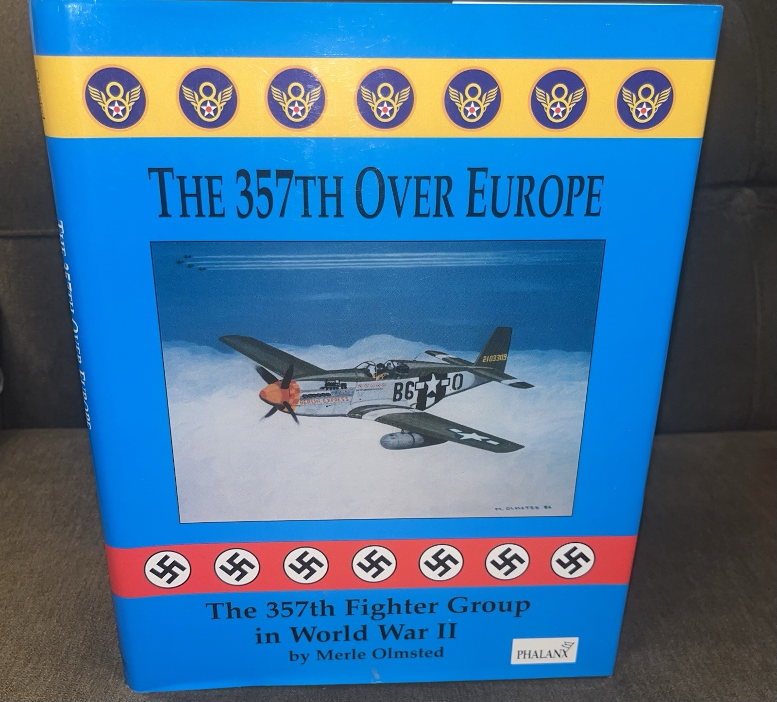 The Three Hundred Fifty-Seventh over Europe: The 357th Fighter Group in WW2 Book
