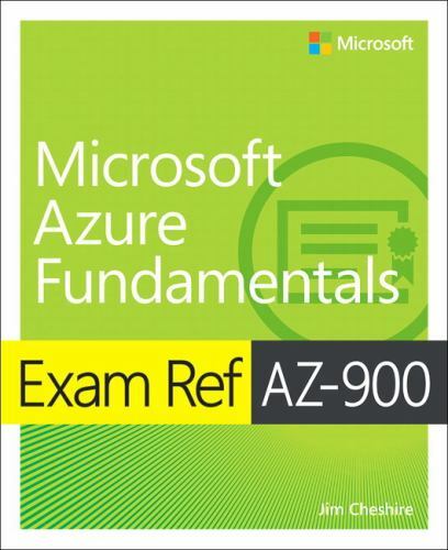 Exam Ref Az-900 Microsoft Azure Fundamentals by Cheshire, Jim