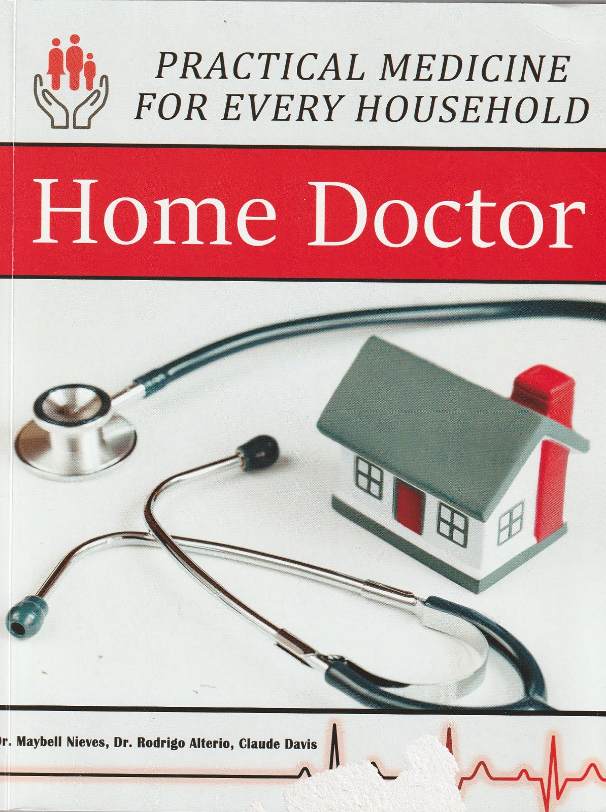 Home Doctor : Practical Medicine for Every Household by Maybell Nives, Claude…