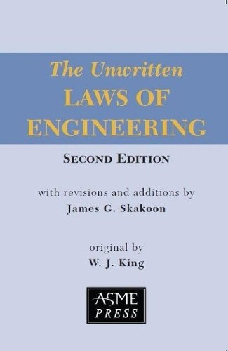 W. J. King The Unwritten Laws of Engineering (Paperback)