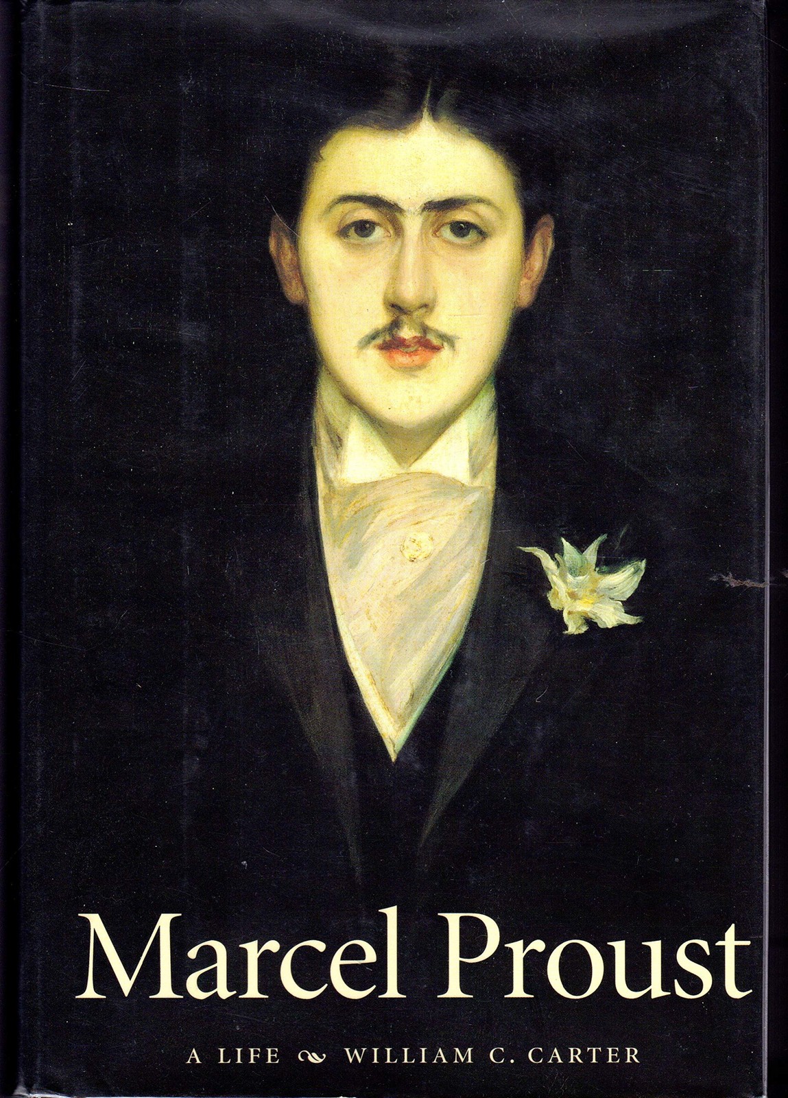 Marcel Proust: A Life by Carter