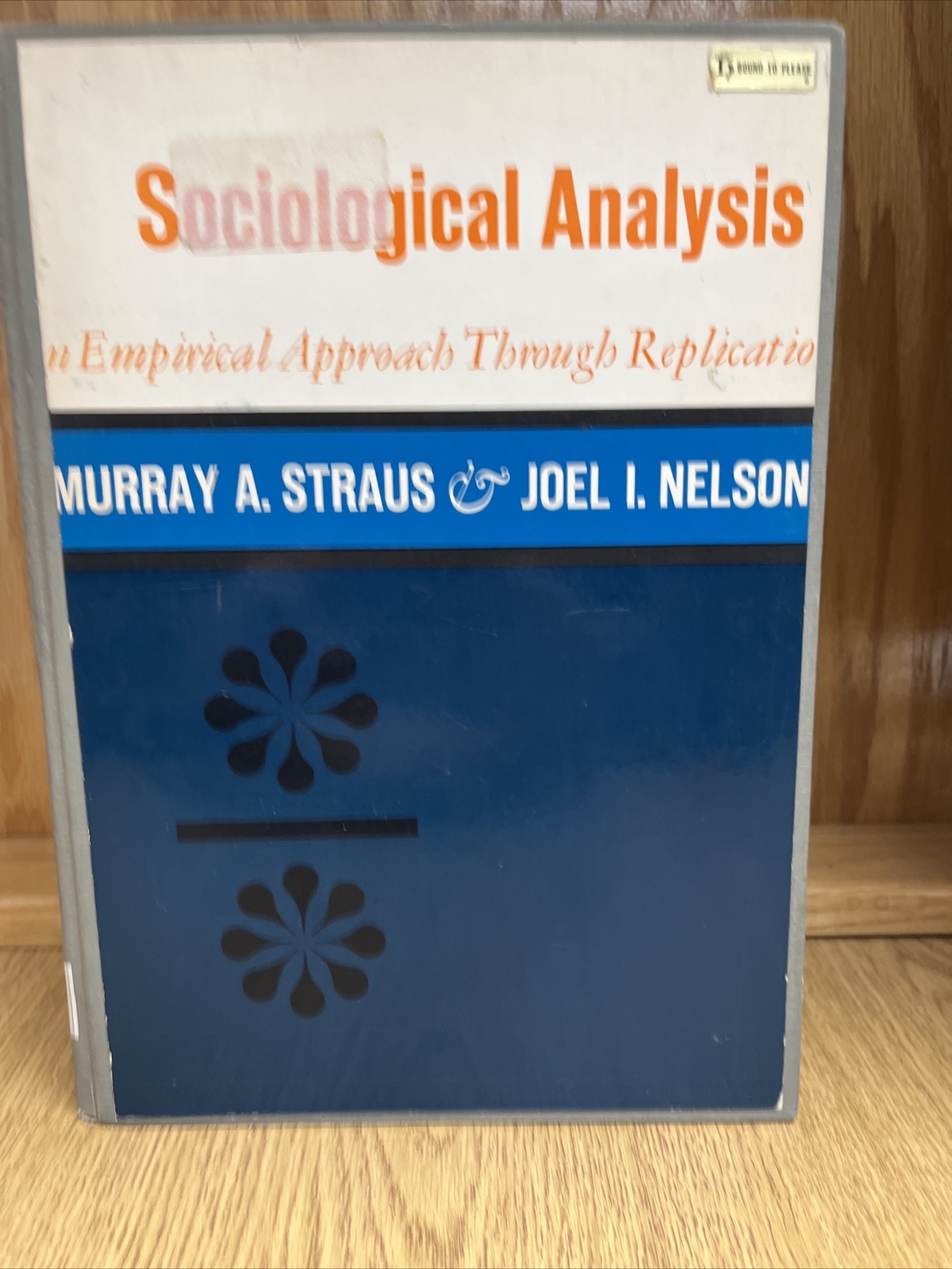 Sociological analysis an empirical approach through replication Straus Nelson