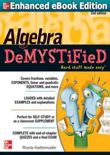 Algebra DeMYSTiFieD, Second Edition – Paperback By Huettenmueller, Rhonda – GOOD